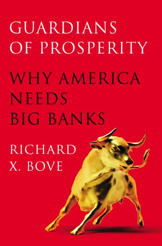 Guardians of Prosperity Why America Needs Big Banks  2014 9781591845782 Front Cover