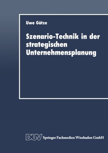 Szenario-Technik in der Strategischen Unternehmensplanung:   1991 9783824400782 Front Cover