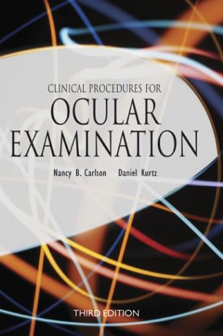 Clinical Procedures for Ocular Examination  3rd 2004 (Revised) 9780071370783 Front Cover