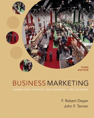 Business Marketing Connecting Strategy, Relationships, and Learning 3rd 2006 (Revised) 9780072865783 Front Cover