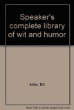 Speaker's Complete Library of Wit and Humor  N/A 9780138240783 Front Cover