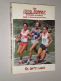 Total Runner A Complete Mind-Body Guide to Optimal Performance  1987 9780139256783 Front Cover