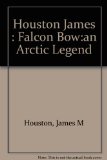 Falcon Bow An Arctic Legend  1992 9780140360783 Front Cover