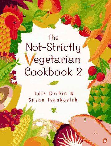 Not-Strictly Vegetarian Cookbook 2   1995 9780140469783 Front Cover