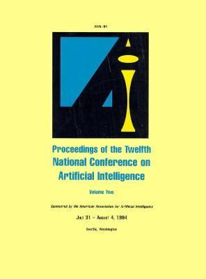 AAAI-94 Proceedings of the Twelfth National Conference on Artificial Intelligence N/A 9780262510783 Front Cover
