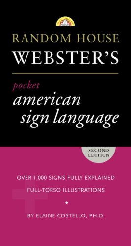 Random House Webster's Pocket American Sign Language Dictionary  2nd 2008 (Large Type) 9780375722783 Front Cover
