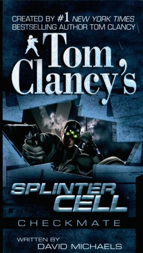Tom Clancy's Splinter Cell: Checkmate  N/A 9780425212783 Front Cover
