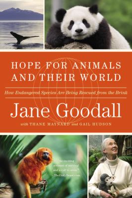 Hope for Animals and Their World How Endangered Species Are Being Rescued from the Brink N/A 9780446581783 Front Cover