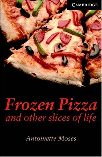 Frozen Pizza and Other Slices of Life Level 6   2002 9780521750783 Front Cover