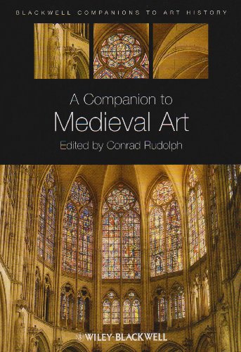 Companion to Medieval Art Romanesque and Gothic in Northern Europe  2010 9781405198783 Front Cover