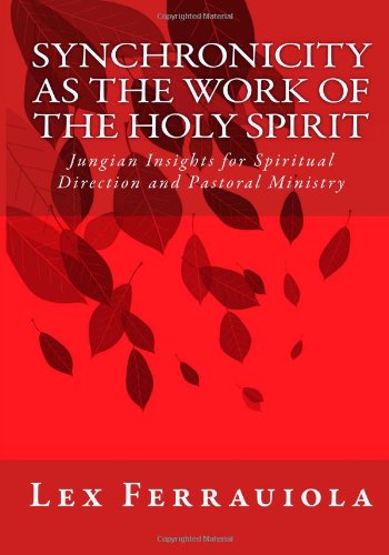 Synchronicity as the Work of the Holy Spirit Jungian Insights for Spiritual Direction and Pastoral Ministry N/A 9781463518783 Front Cover