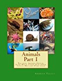 Animals Part 1 Bacteria, Amoeba, Sponge, Slime Mold, Fungi, Tube Worm, Coral, Mollusc, Fish, Crab N/A 9781491001783 Front Cover