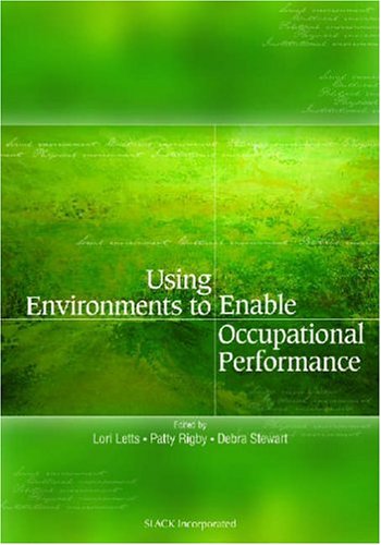 Using Environments to Enable Occupational Performance   2003 9781556425783 Front Cover