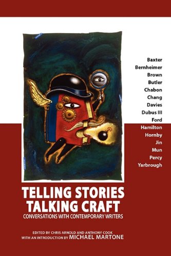 Telling Stories, Talking Craft: Conversations With Contemporary Writers  2010 9781602351783 Front Cover