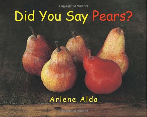 Did You Say Pears?   2011 9781770492783 Front Cover
