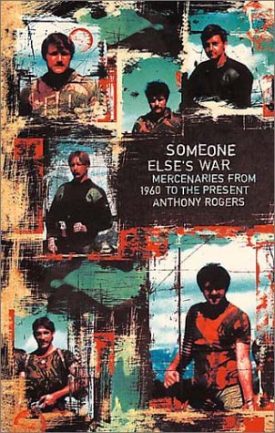 Someone Else's War Mercenarites from 1960 to the Present  2000 9780004720784 Front Cover