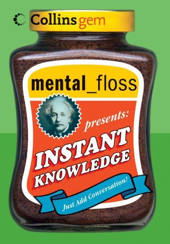 INSTANT KNOWLEDGE: MENTAL FLOSS (COLLINS GEM) N/A 9780007224784 Front Cover