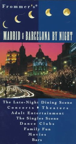 Frommer's by Night - Madrid/Barcelona   1997 9780028618784 Front Cover