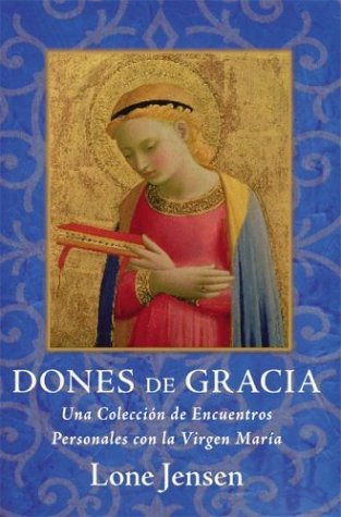Dones Una Coleccion de Encuentros Personales con la Virgen Maria  1995 9780060566784 Front Cover