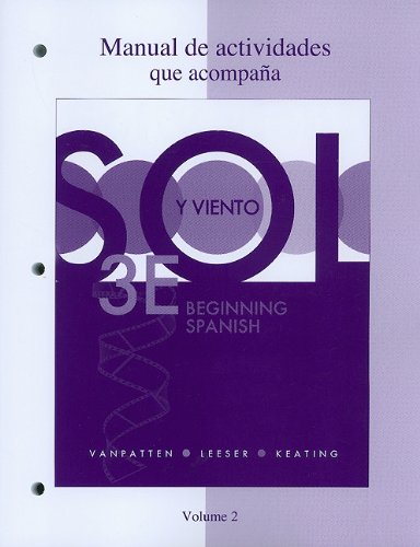 Workbook/Lab Manual (Manual de Actividades) Volume 2 for Sol y Viento  3rd 2012 9780077397784 Front Cover
