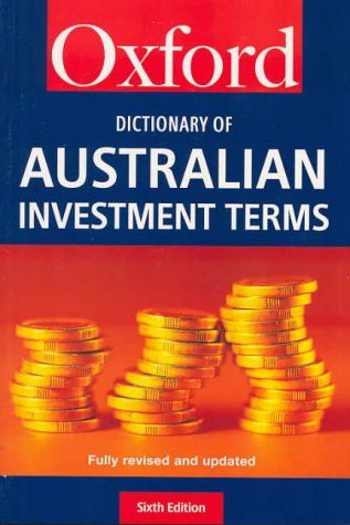Dictionary of Australian Investment Terms  6th 2003 (Revised) 9780195516784 Front Cover