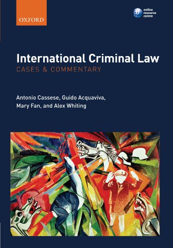International Criminal Law: Cases and Commentary   2010 9780199576784 Front Cover