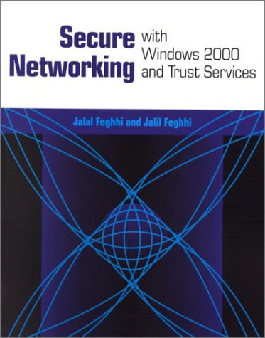 Secure Networking with Windows 2000 and Trust Services   2001 9780201657784 Front Cover
