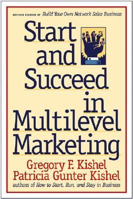 Start and Succeed in Multilevel Marketing  1st 1999 9780471247784 Front Cover