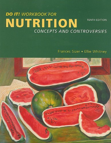 Do It! Nutrition Concepts and Controversies 10th 2006 (Workbook) 9780495010784 Front Cover