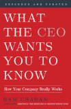What the CEO Wants You to Know, Expanded and Updated How Your Company Really Works  2017 9780553417784 Front Cover