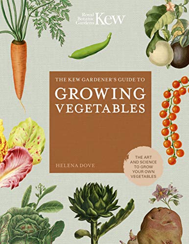 Kew Gardener's Guide to Growing Vegetables The Art and Science to Grow Your Own Vegetables  2020 9780711242784 Front Cover