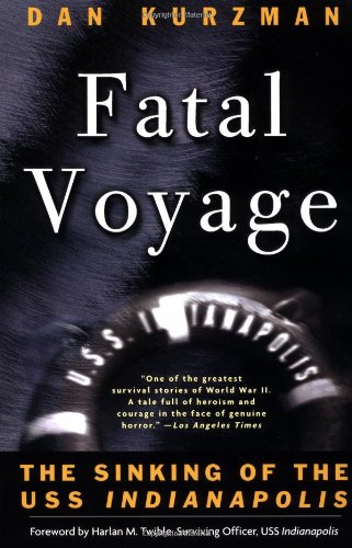 Fatal Voyage The Sinking of the USS Indianapolis  2001 (Reprint) 9780767906784 Front Cover