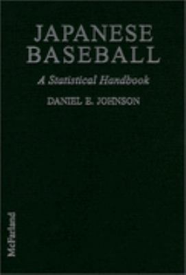 Japanese Baseball A Statistical Handbook  1999 9780786406784 Front Cover