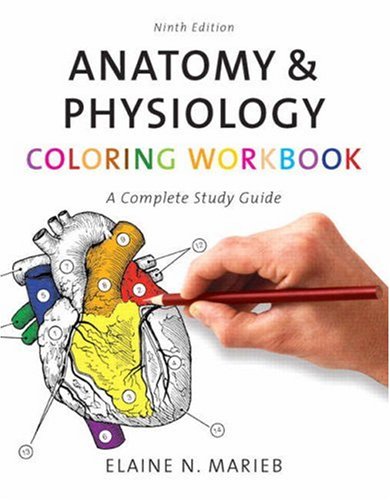 Anatomy and Physiology Coloring Workbook A Complete Study Guide 9th 2009 9780805347784 Front Cover
