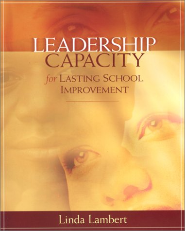 Leadership Capacity for Lasting School Improvement   2003 9780871207784 Front Cover