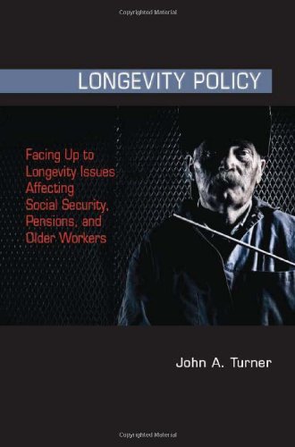 Longevity Policy Facing up to Longevity Issues Affecting Social Security, Pensions, and Older Workers  2011 9780880993784 Front Cover