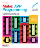 AVR Programming Learning to Write Software for Hardware  2013 9781449355784 Front Cover