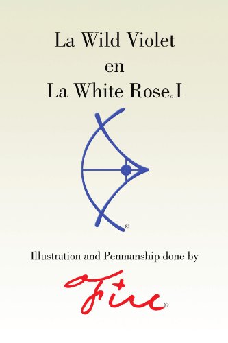 Wild Violet en la White Rose I   2010 9781453567784 Front Cover