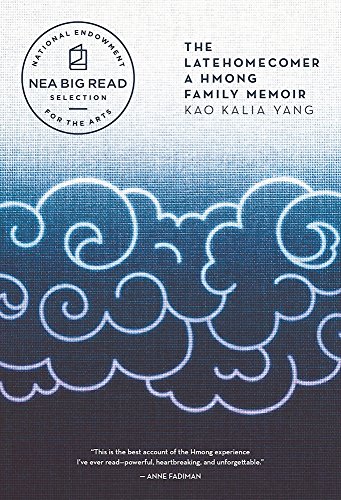 Latehomecomer A Hmong Family Memoir  2017 9781566894784 Front Cover