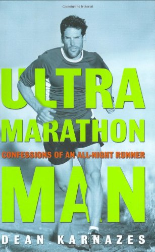 Ultramarathon Man Confessions of an All-Night Runner  2005 9781585422784 Front Cover