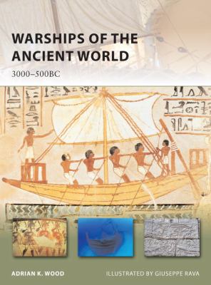 Warships of the Ancient World - 3000-500 BC   2013 9781849089784 Front Cover