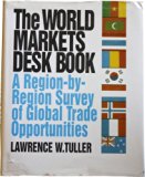 World Markets Desk Book : A Region-by-Region Survey of Global Trade Opportunities N/A 9780070654785 Front Cover