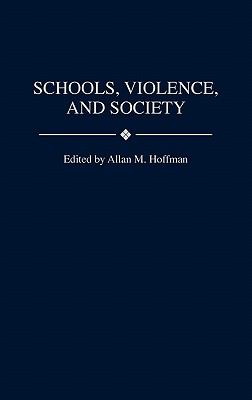Schools, Violence, and Society   1996 9780275949785 Front Cover
