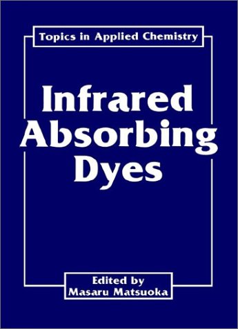 Infrared Absorbing Dyes   1990 9780306434785 Front Cover