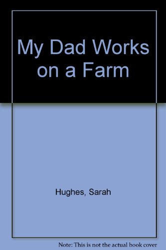 My Dad Works on a Farm   2001 9780516231785 Front Cover