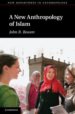 New Anthropology of Islam   2012 9780521529785 Front Cover