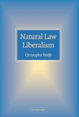 Natural Law Liberalism   2006 9780521842785 Front Cover