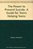 Power to Prevent Suicide A Guide for Teens Helping Teens N/A 9780606066785 Front Cover