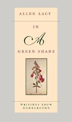 In a Green Shade Writings from Homeground  2000 (Teachers Edition, Instructors Manual, etc.) 9780618003785 Front Cover