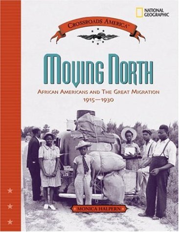 Moving North African Americans and the Great Migration 1915-1930  2006 9780792282785 Front Cover